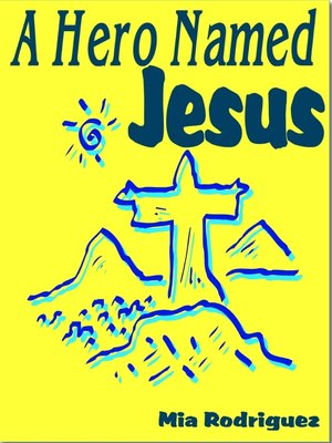 cover image of A Hero Named Jesus